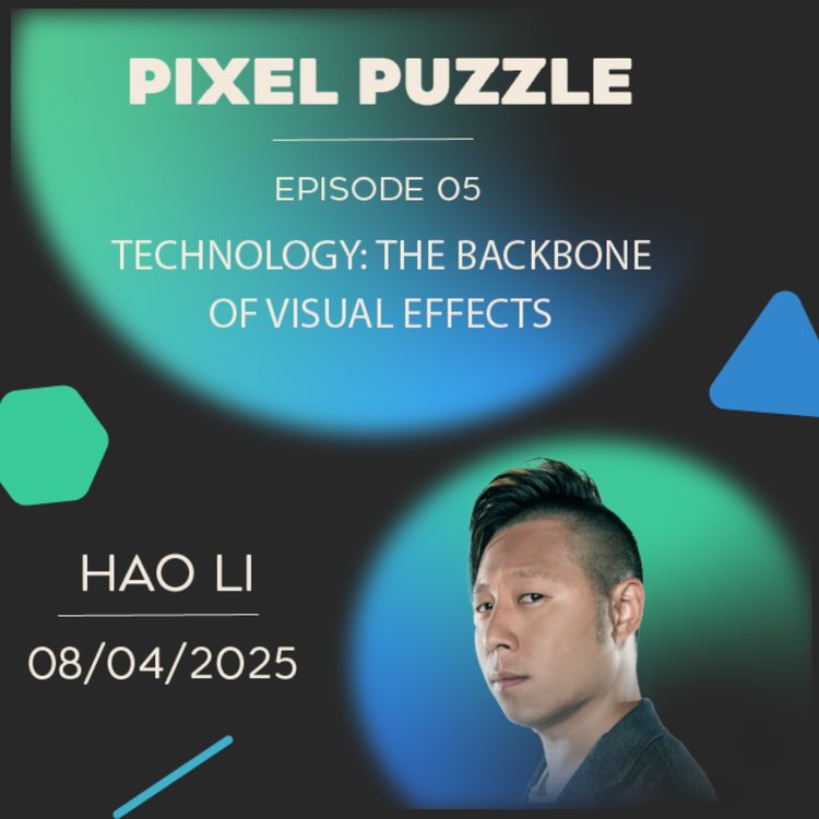 cover art for Episode 05 - Technology: The Backbone of Visual Effects