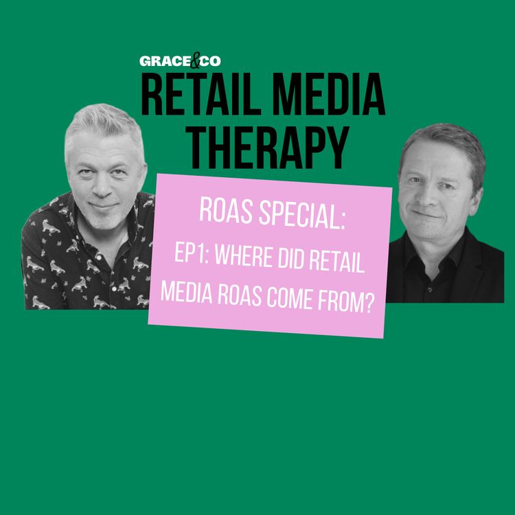 cover art for ROAS SPECIAL EP1: Where did Retail Media ROAS come from?