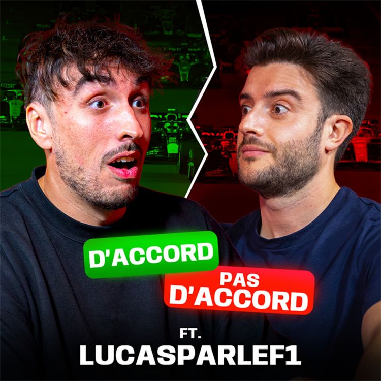 cover art for D'accord / Pas d'accord #2 avec LucasParleF1