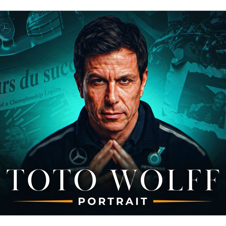 cover art for Les secrets du succès de Toto Wolff - Le Portrait #1