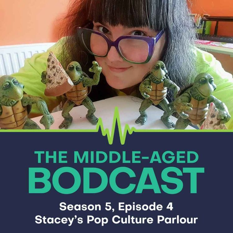 cover art for Turtle Power & Pop Culture Passion | Stacey's Pop Culture Parlour x The Middle-aged Bodcast