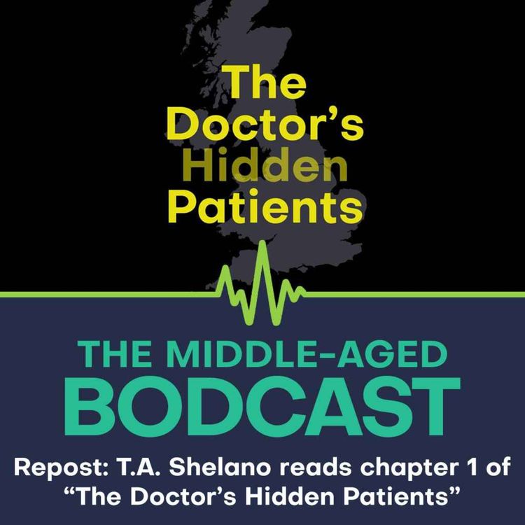 cover art for Repost: T.A. Shelano reads chapter one of "The Doctor's Hidden Patients"