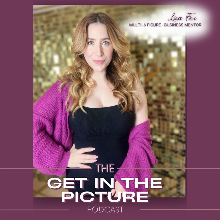 cover art for Get In The Picture with Lisa Fox