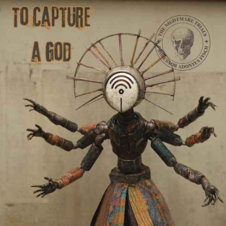 cover art for S2E59: To Capture a God