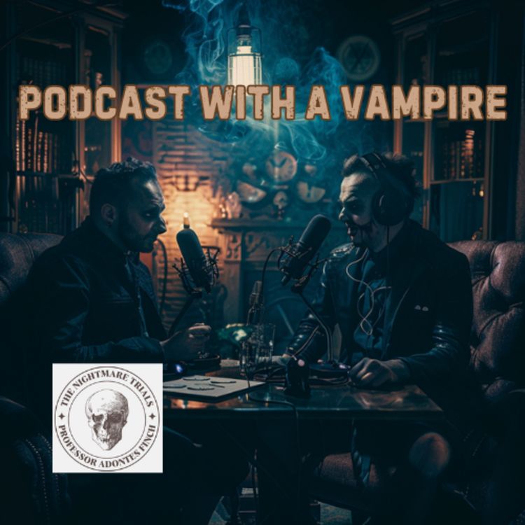 cover art for S1E27: Podcast With a Vampire