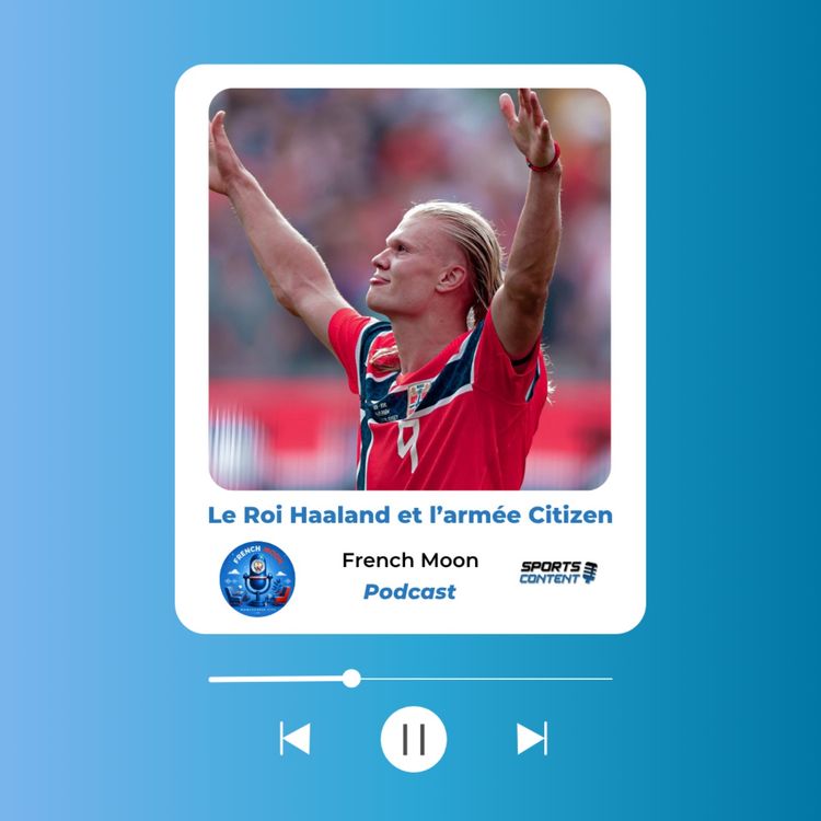 cover art for Le roi Haaland et l'armée Citizen