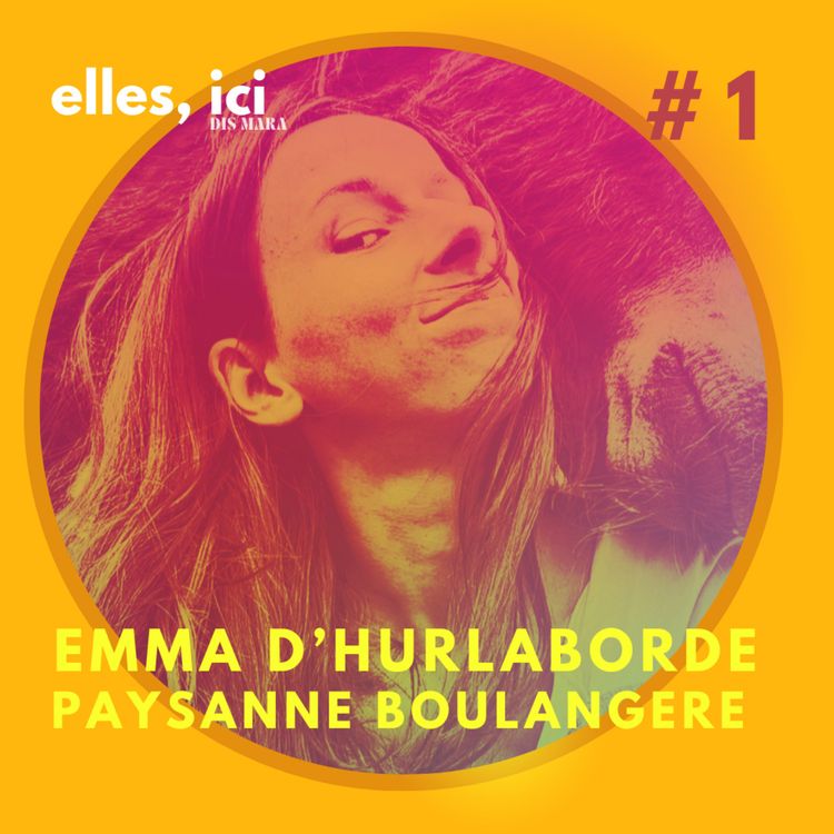 cover art for Emma d'Hurlaborde, paysanne boulangère, un métier passion.