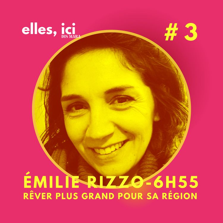cover art for Émilie Rizzo, rêver plus grand pour sa région 