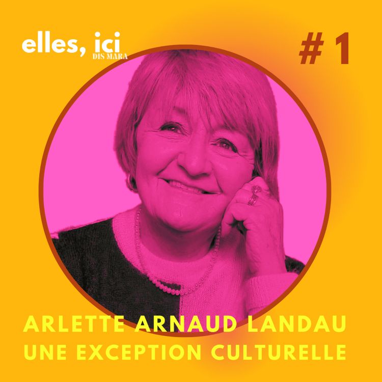 cover art for Arlette Arnaud-Landau, une exception culturelle
