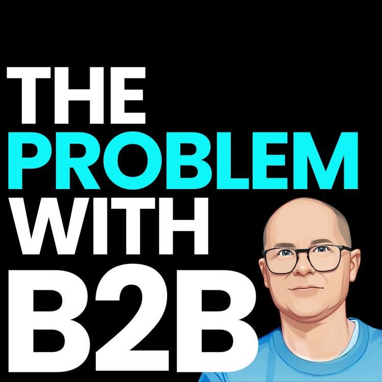 cover art for Episode 7 Joel Harrison of B2BMarketing.net and Katy Howell of Immediate Future: The Problem with B2B Influencer Marketing