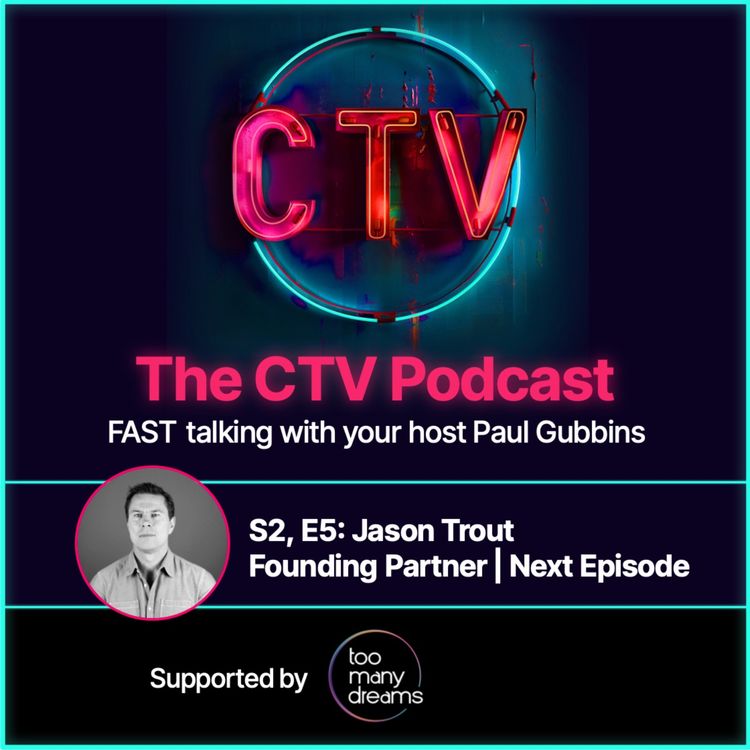 cover art for The evolution of TV planing and buying with Jason Trout from Next Episode.