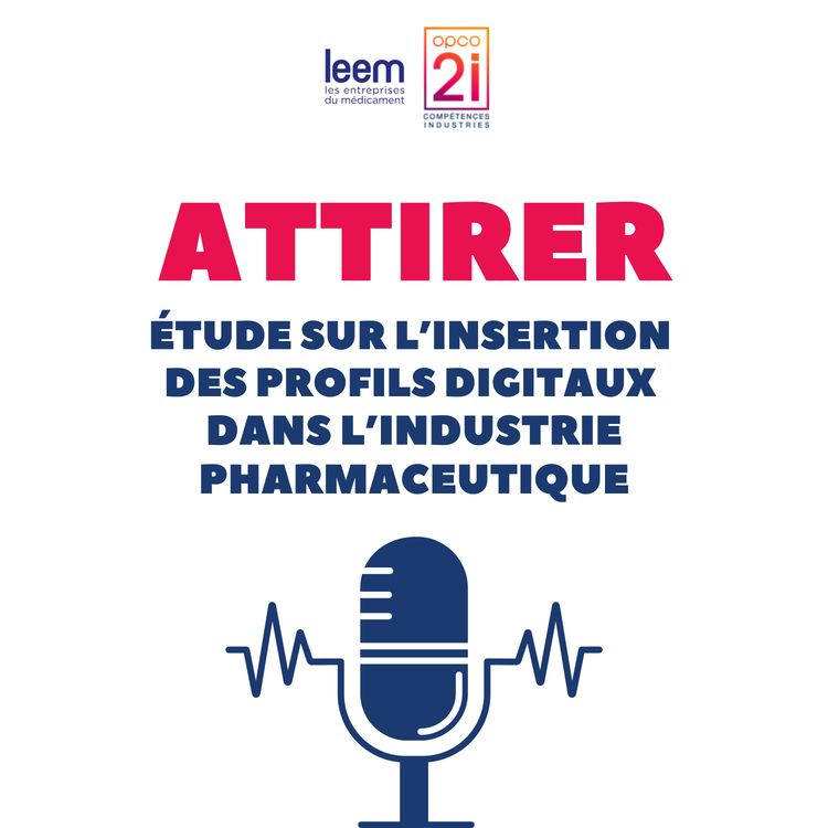 cover art for Attirer les profils digitaux dans les entreprises de l'industrie pharmaceutique