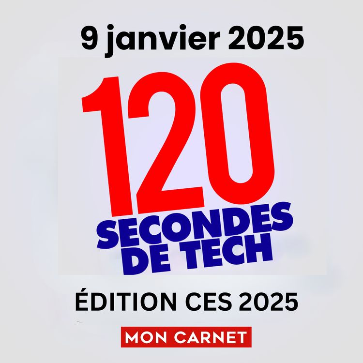cover art for 120 secondes de Tech / 9 janvier 2025