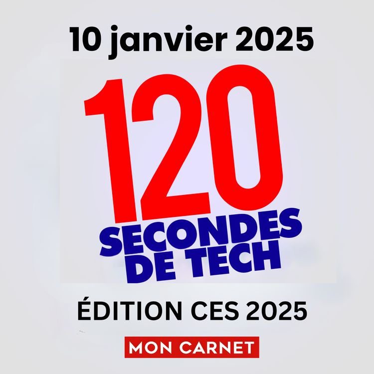 cover art for 120 secondes de Tech / 10 janvier 2025