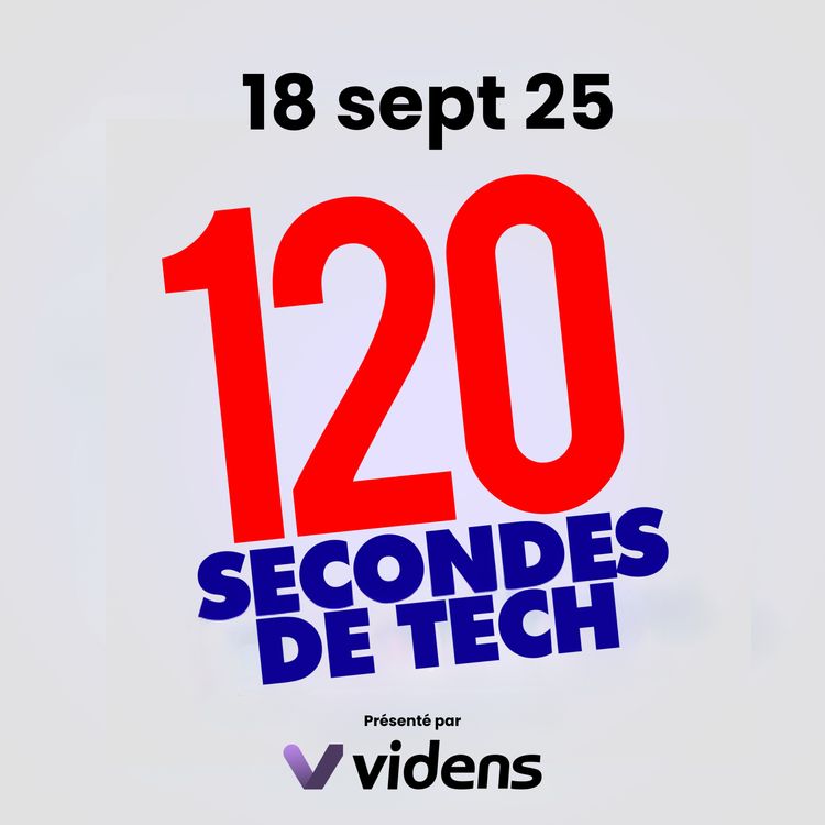 cover art for 120 secondes de Tech / 18 sept 2025