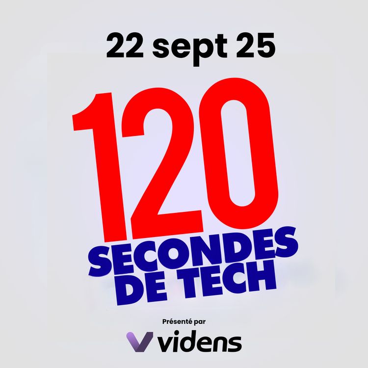 cover art for 120 secondes de Tech / 22 sept 2025
