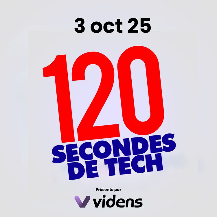 cover art for 120 secondes de Tech / 3 oct 2025