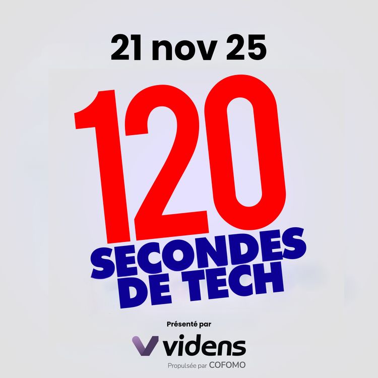 cover art for 120 secondes de Tech / 21 novembre 2025