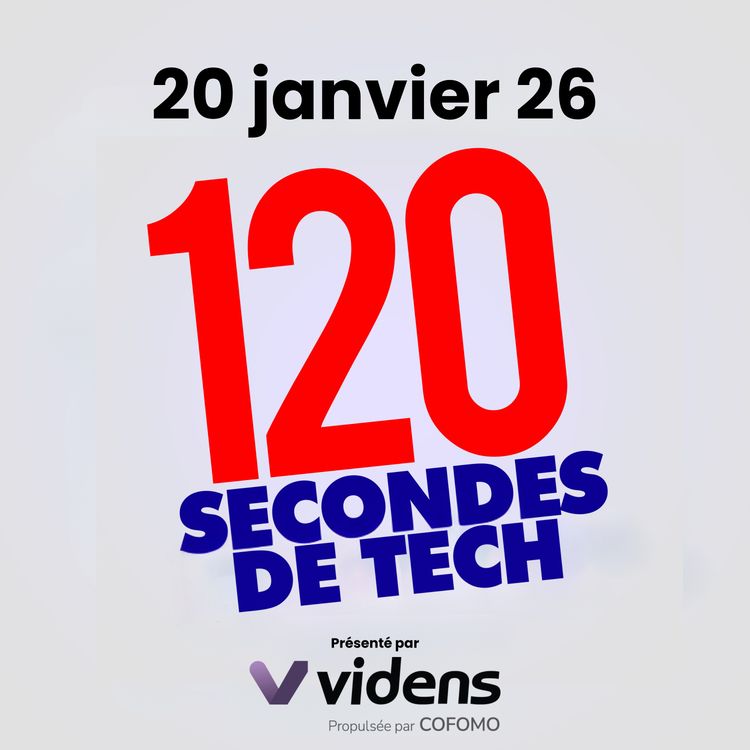 cover art for 120 secondes de Tech / 20 janvier 2026 