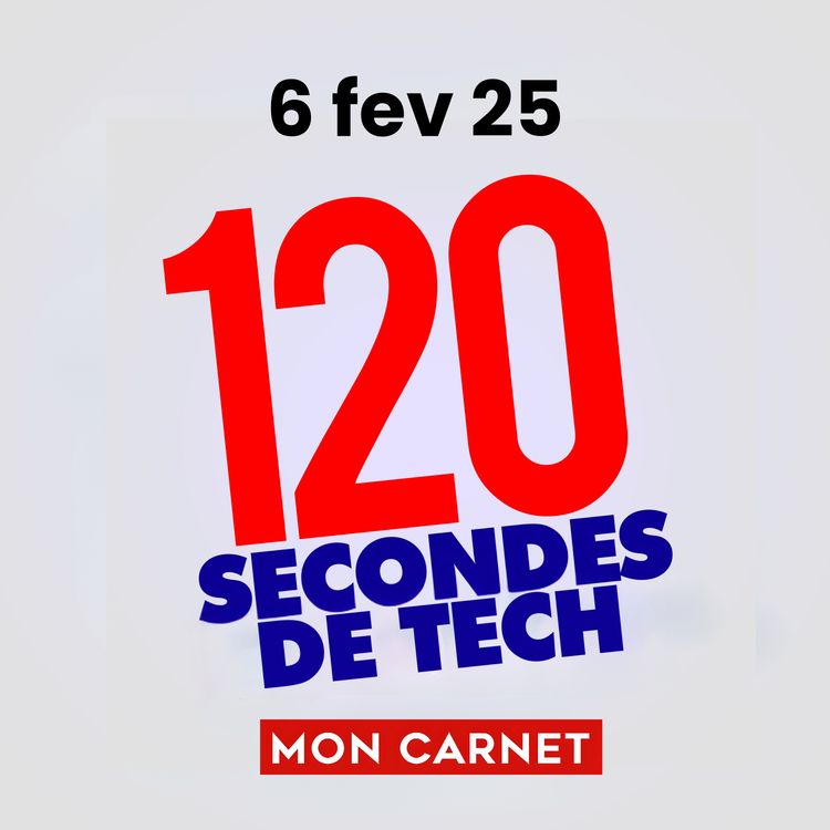 cover art for 120 secondes de Tech / 6 février 2026 