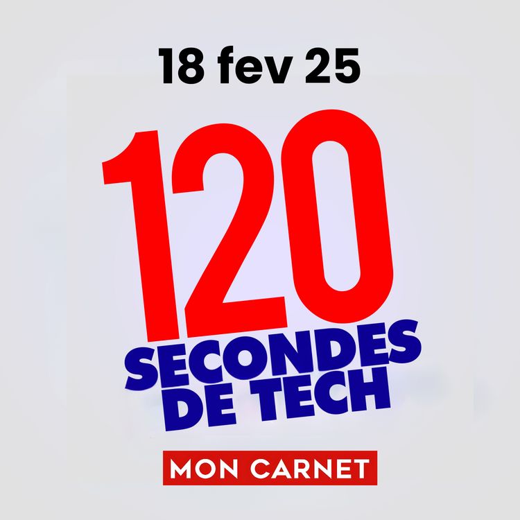 cover art for 120 secondes de Tech / 18 février 2026