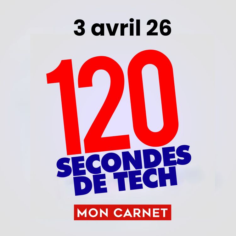 cover art for 120 secondes de Tech / 3 avril 2026 