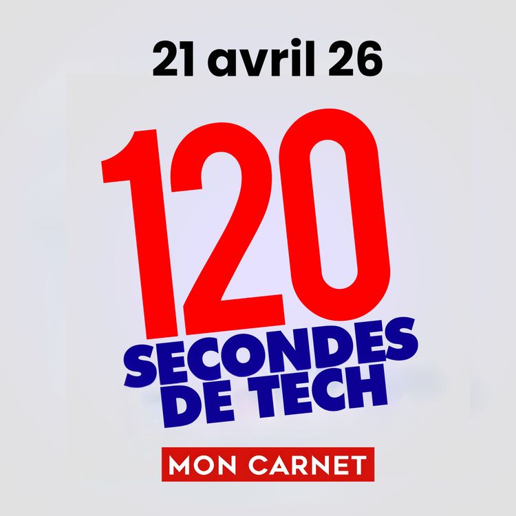 cover art for 120 secondes de Tech / 21 avril 2026