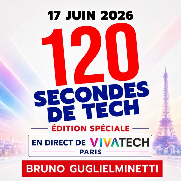 cover art for 120 secondes de Tech / 17 juin 2026