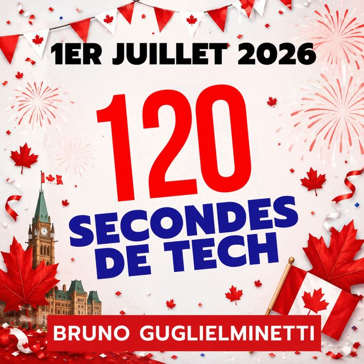 cover art for 120 secondes de Tech / 1er juillet 2026