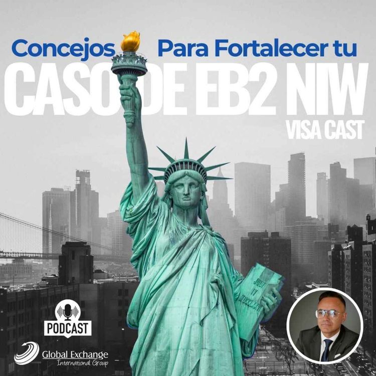 cover art for Concejos para fortalecer tu caso de EB2 NIW