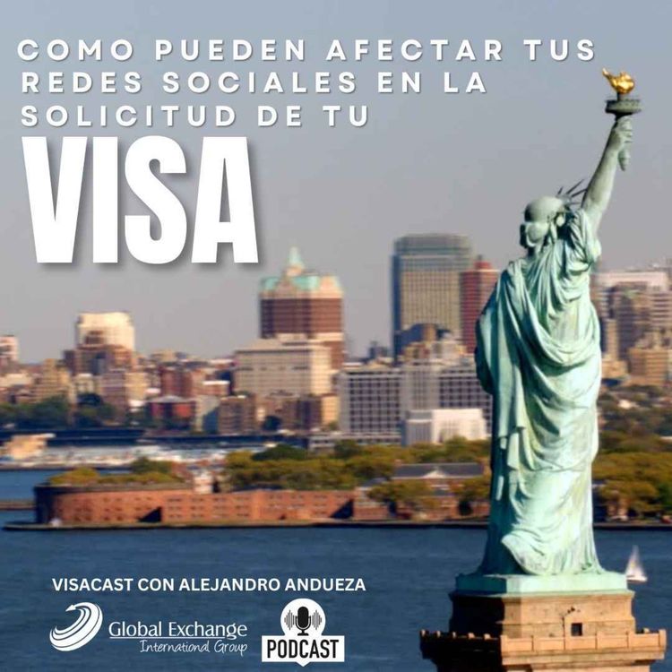 cover art for Cómo pueden afectar tus redes sociales en la solicitud de tu Visa ?