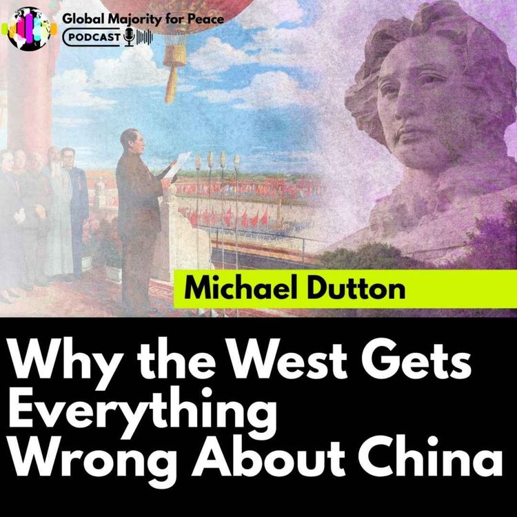 cover art for Michael Dutton | Why the West Gets Everything Wrong About China