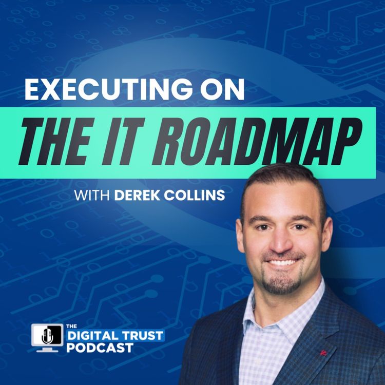 cover art for Executing on the IT Roadmap with Derek Collins