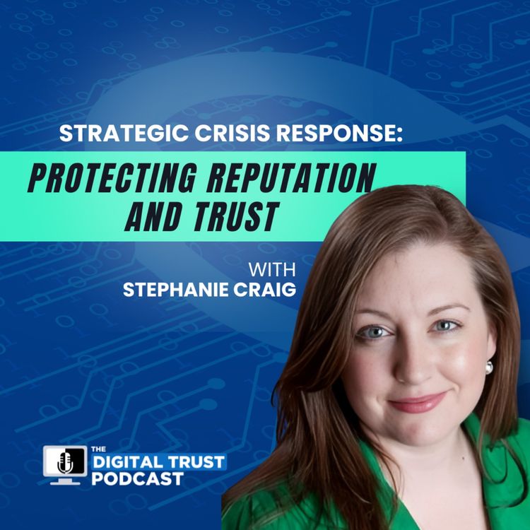 cover art for Episode 28 - Strategic Crisis Response: Protecting Reputation and Trust with Stephanie Craig