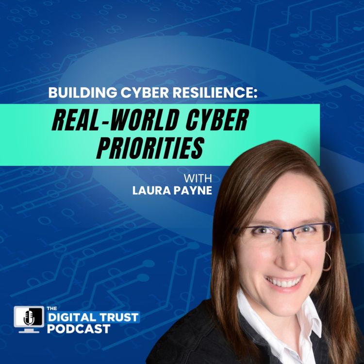 cover art for Building Cyber Resilience: Real-World Cyber Priorities with Laura Payne