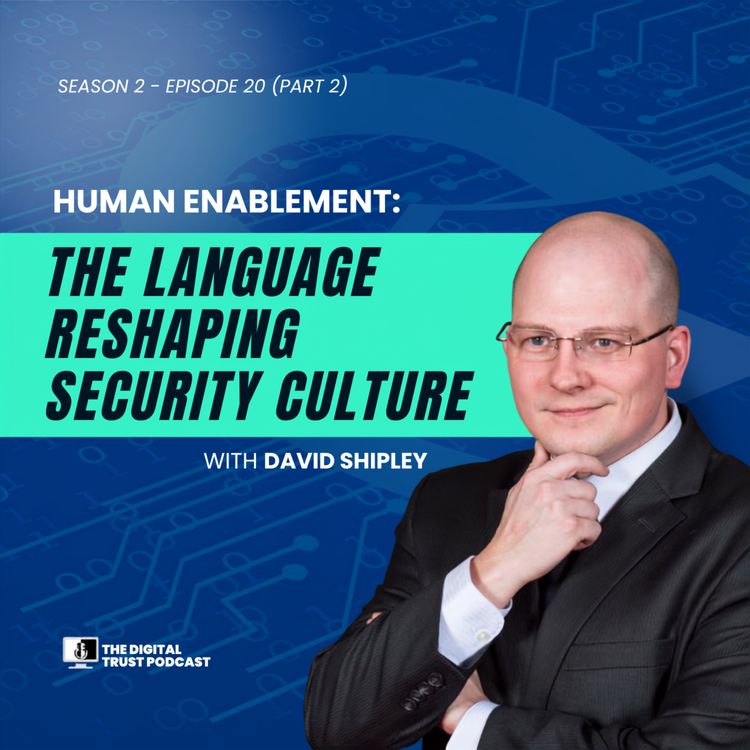 cover art for Human Enablement: The Language Reshaping Security Culture | David Shipley