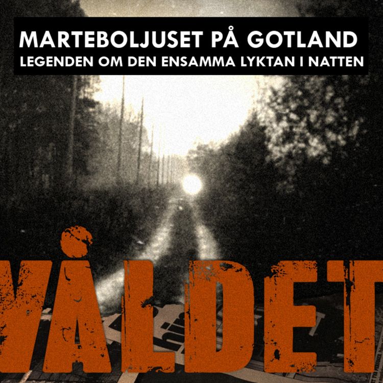 cover art for Marteboljuset på Gotland - Legenden om den ensamma lyktan i natten