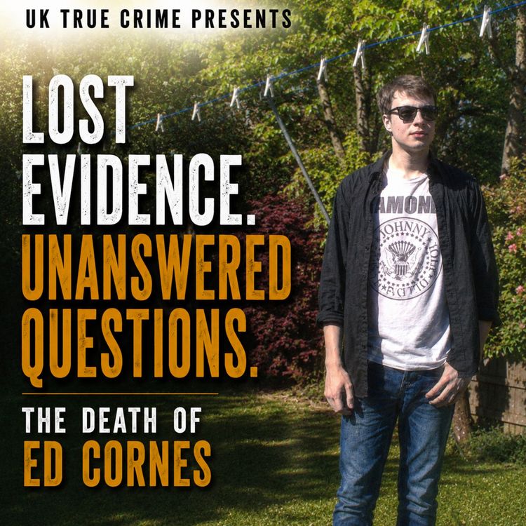cover art for Lost Evidence. Unanswered Questions. The Death Of Ed Cornes - Conversations : Episode 2/4