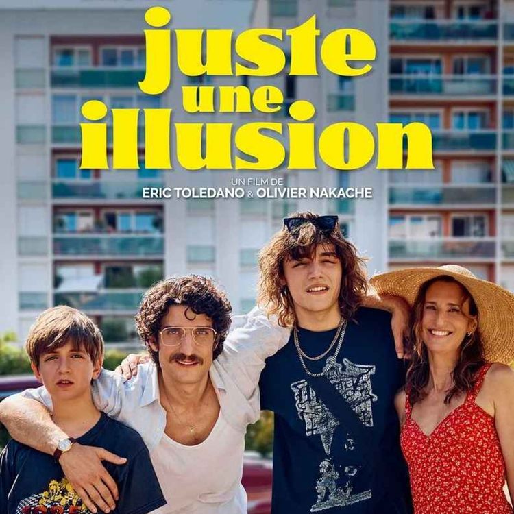 cover art for « Juste une illusion », d'Eric Toledano et Olivier Nakache : Un saut réjouissant dans les années 80
