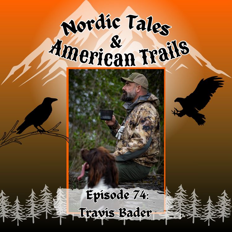 cover art for Episode 74: Travis Bader | Hunting Culture, Community & Conservation (Part One)