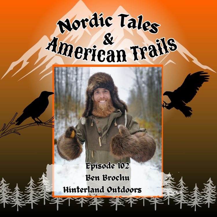 cover art for Episode 102:  Ben Brochu of Hinterland Outdoors