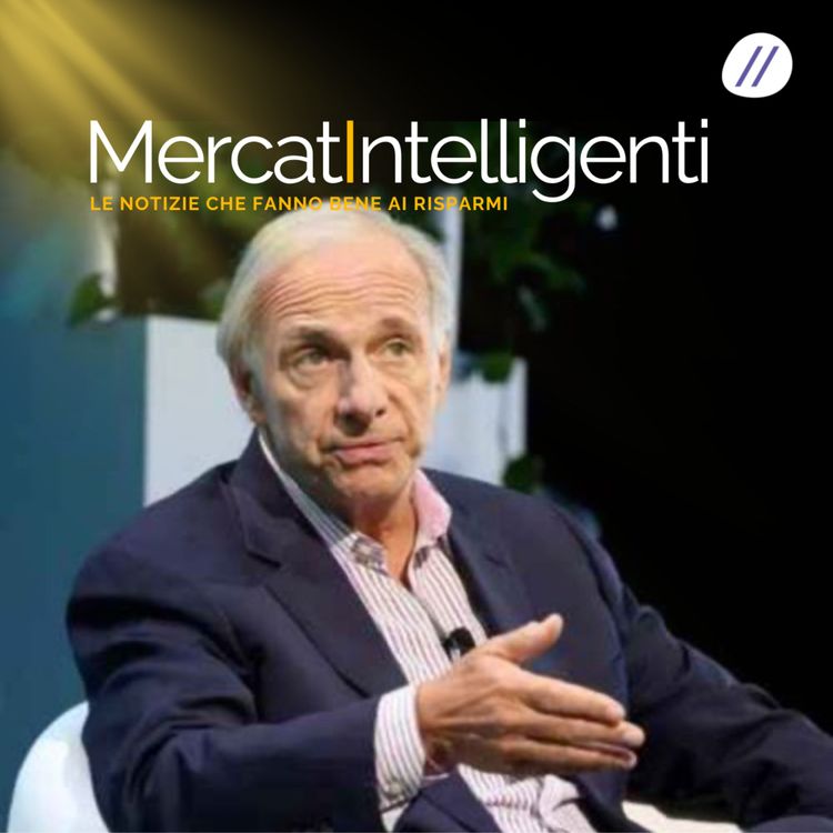 cover art for Il maxi taglio della Fed non risolve i problemi: le sfide da affrontare secondo Ray Dalio
