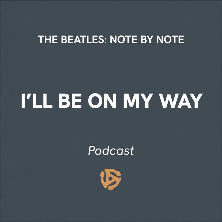 cover art for I'll Be On My Way - Episode 17