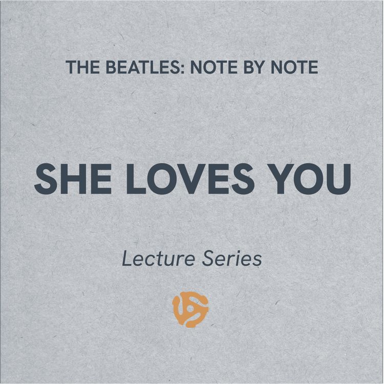 cover art for She Loves You - Lecture Series 21 (bonus)