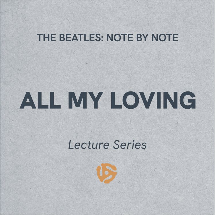 cover art for All My Loving - Lecture Series 30 (bonus)