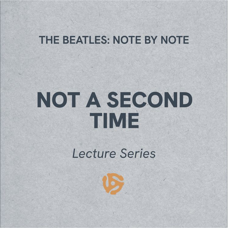 cover art for Not A Second Time - Lecture Series 39 (bonus)