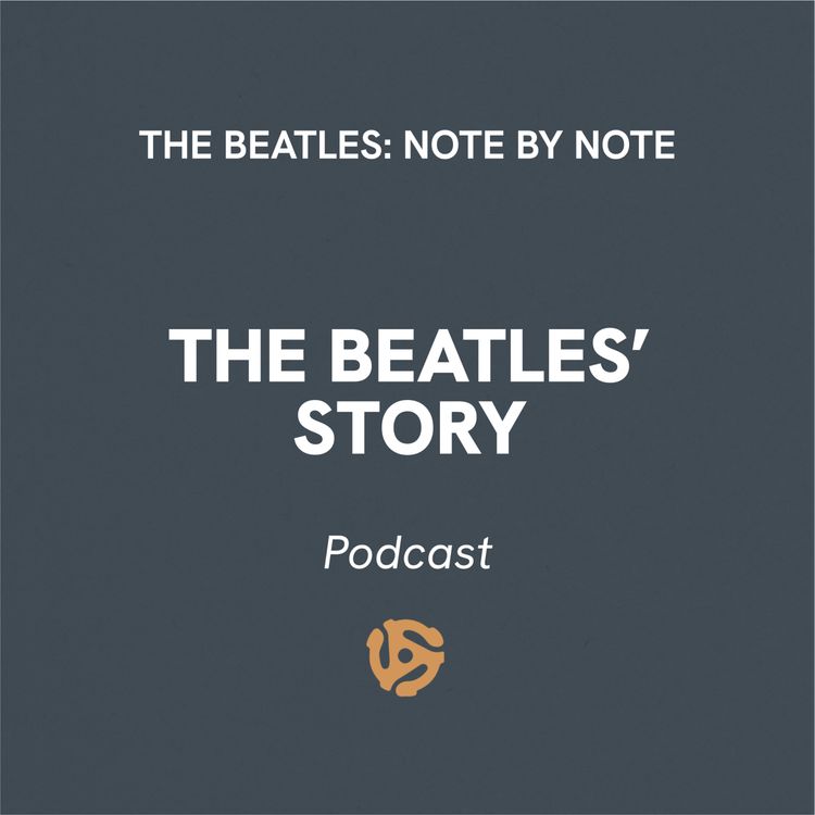 cover art for The Beatles' Story - Episode 67 with Dr. Richard Driver