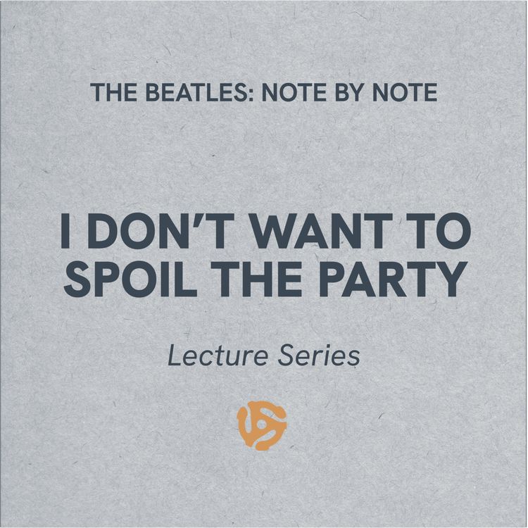 cover art for I Don't Want To Spoil The Party - Lecture Series 81 (bonus)
