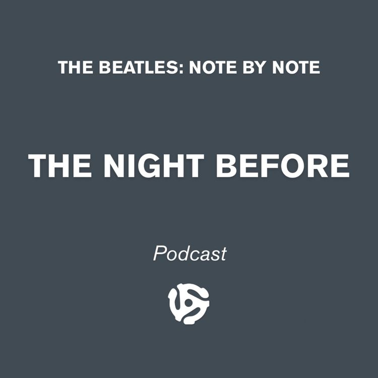 cover art for The Night Before - Episode 91 with Rob Collier (Beatles Bass Lines)