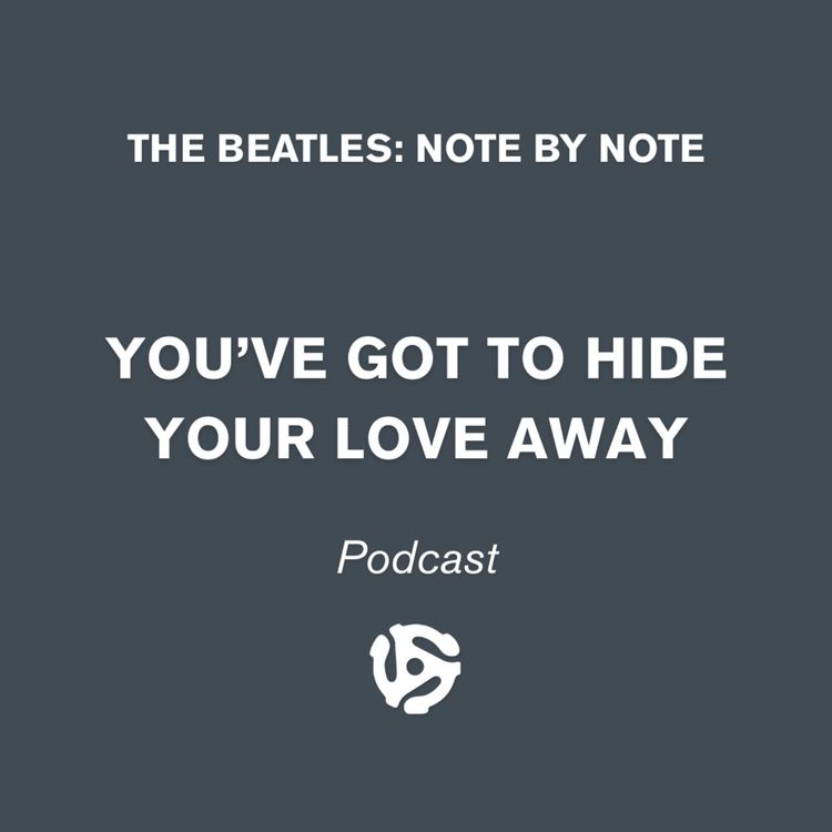 cover art for You've Got To Hide Your Love Away - Episode 92 with Andrew Shakespeare